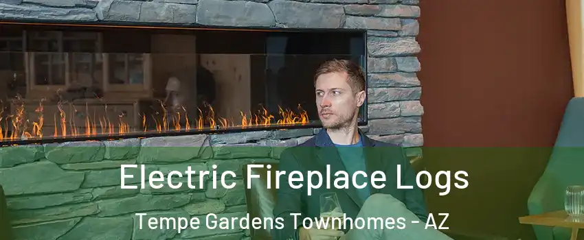 Electric Fireplace Logs Tempe Gardens Townhomes - AZ