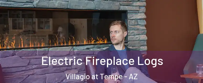 Electric Fireplace Logs Villagio at Tempe - AZ