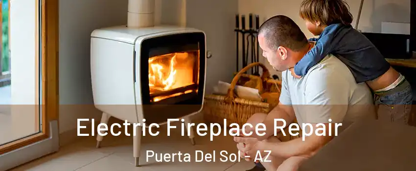 Electric Fireplace Repair Puerta Del Sol - AZ