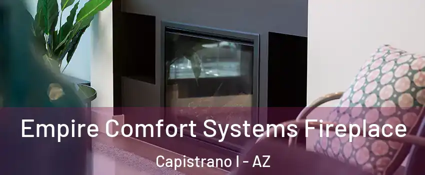Empire Comfort Systems Fireplace Capistrano I - AZ