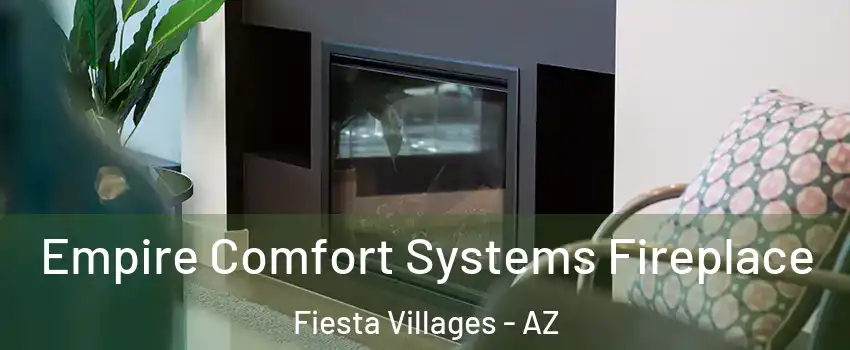 Empire Comfort Systems Fireplace Fiesta Villages - AZ