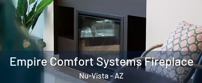 Empire Comfort Systems Fireplace Nu-Vista - AZ