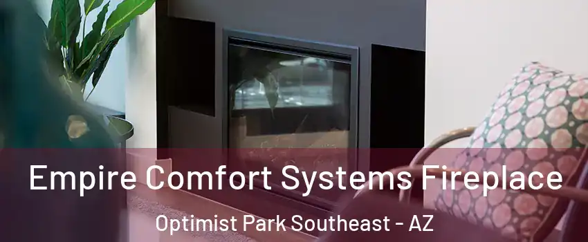 Empire Comfort Systems Fireplace Optimist Park Southeast - AZ