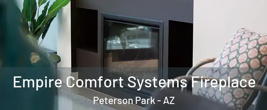 Empire Comfort Systems Fireplace Peterson Park - AZ