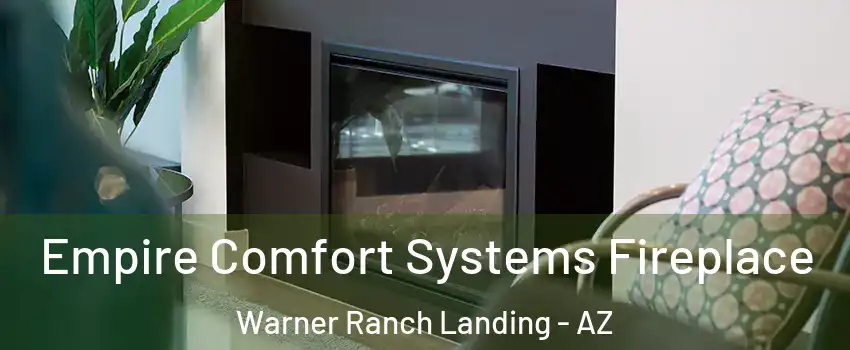 Empire Comfort Systems Fireplace Warner Ranch Landing - AZ