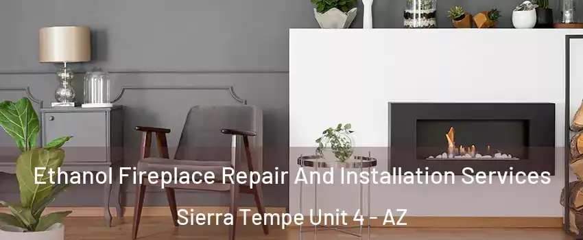 Ethanol Fireplace Repair And Installation Services Sierra Tempe Unit 4 - AZ