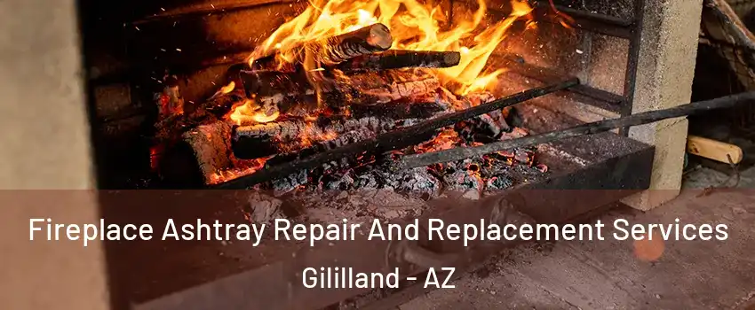 Fireplace Ashtray Repair And Replacement Services Gililland - AZ