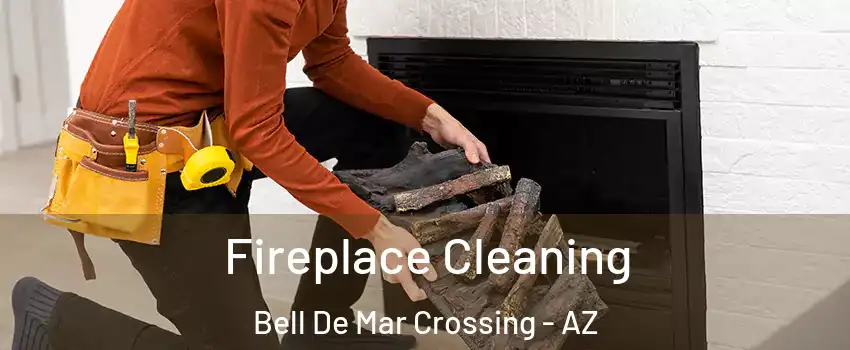 Fireplace Cleaning Bell De Mar Crossing - AZ