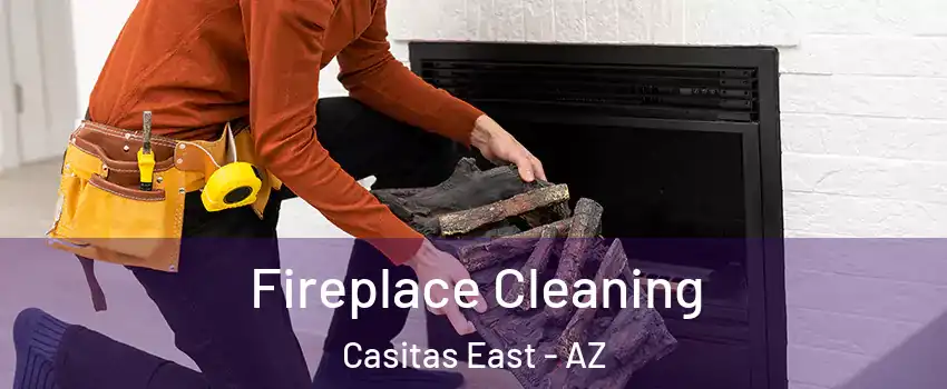 Fireplace Cleaning Casitas East - AZ
