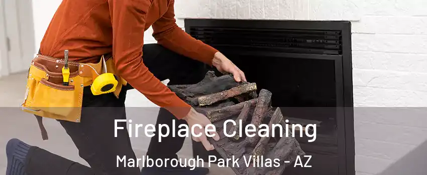 Fireplace Cleaning Marlborough Park Villas - AZ