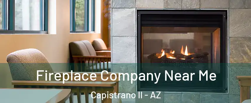 Fireplace Company Near Me Capistrano II - AZ