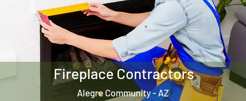 Fireplace Contractors Alegre Community - AZ