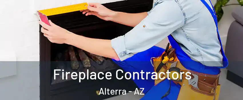 Fireplace Contractors Alterra - AZ