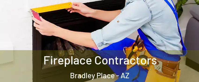 Fireplace Contractors Bradley Place - AZ