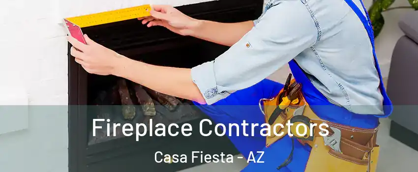 Fireplace Contractors Casa Fiesta - AZ