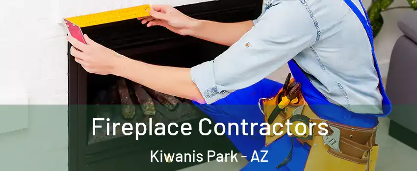 Fireplace Contractors Kiwanis Park - AZ