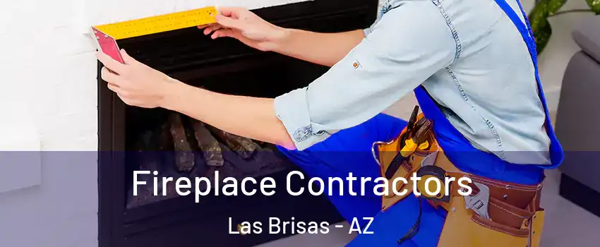 Fireplace Contractors Las Brisas - AZ