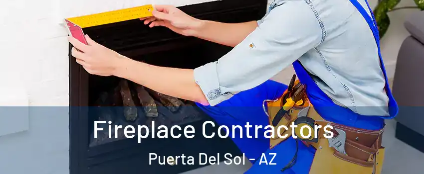 Fireplace Contractors Puerta Del Sol - AZ