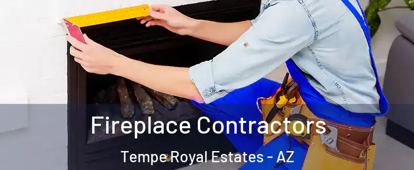 Fireplace Contractors Tempe Royal Estates - AZ