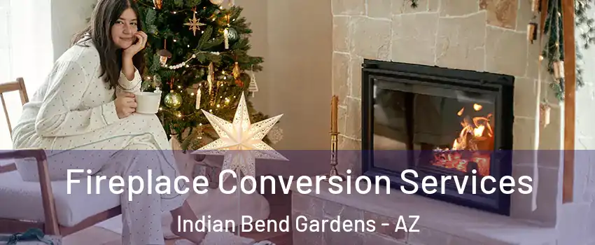 Fireplace Conversion Services Indian Bend Gardens - AZ