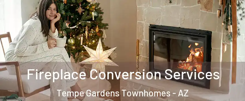 Fireplace Conversion Services Tempe Gardens Townhomes - AZ