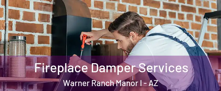 Fireplace Damper Services Warner Ranch Manor I - AZ