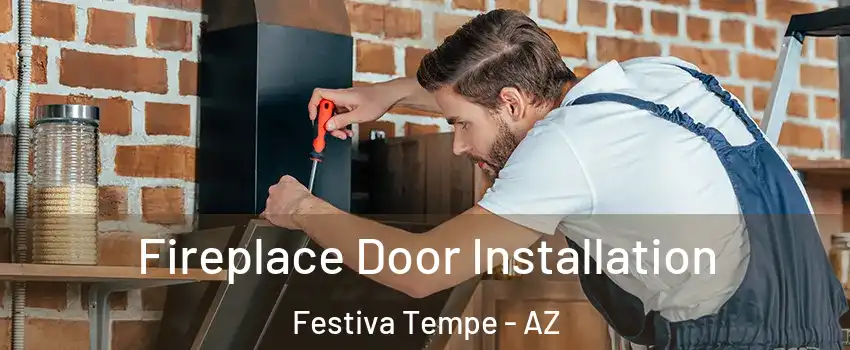 Fireplace Door Installation Festiva Tempe - AZ
