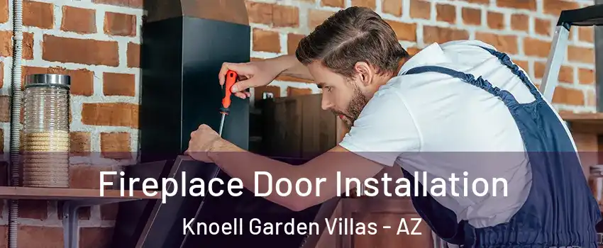 Fireplace Door Installation Knoell Garden Villas - AZ