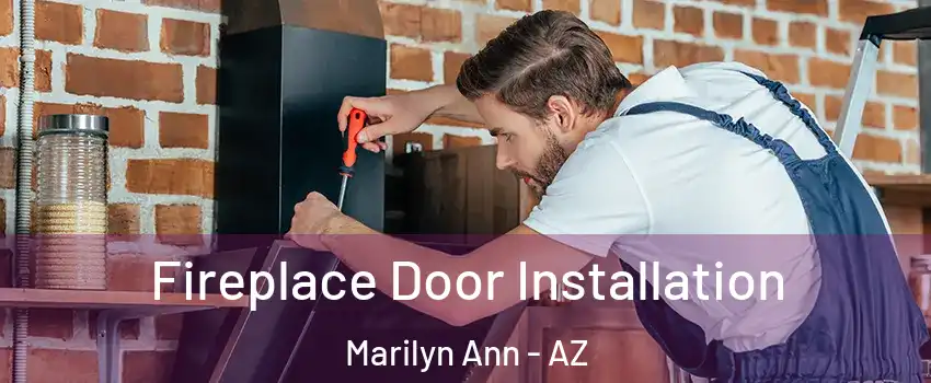 Fireplace Door Installation Marilyn Ann - AZ