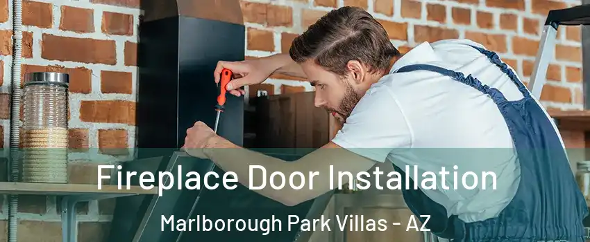 Fireplace Door Installation Marlborough Park Villas - AZ