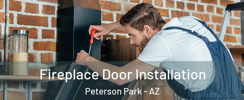 Fireplace Door Installation Peterson Park - AZ