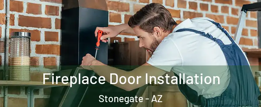 Fireplace Door Installation Stonegate - AZ