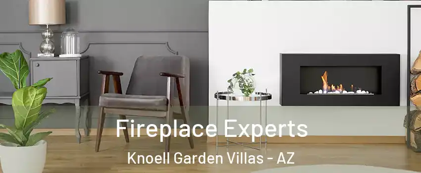 Fireplace Experts Knoell Garden Villas - AZ