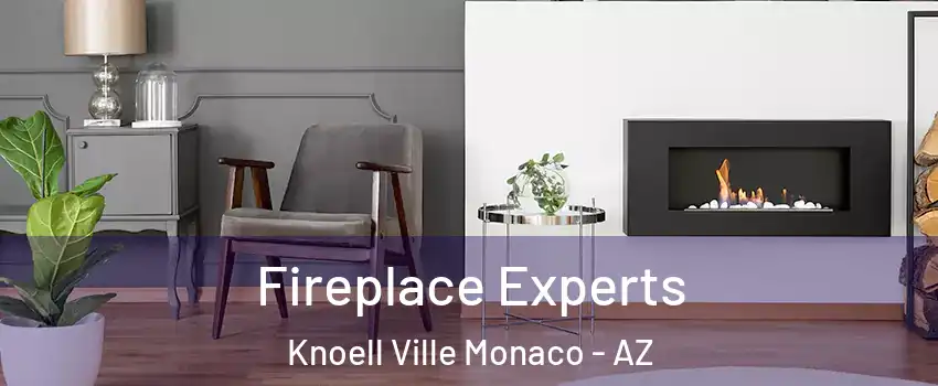 Fireplace Experts Knoell Ville Monaco - AZ
