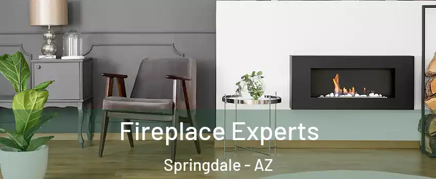 Fireplace Experts Springdale - AZ