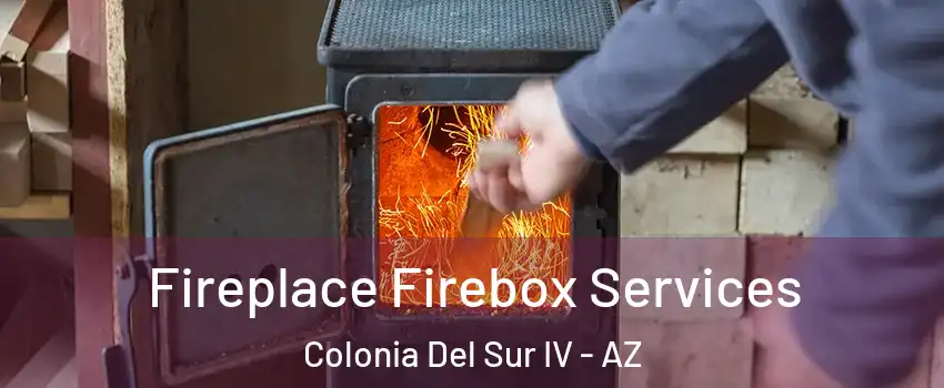 Fireplace Firebox Services Colonia Del Sur IV - AZ
