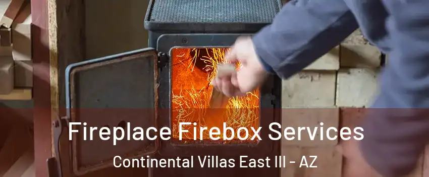 Fireplace Firebox Services Continental Villas East III - AZ