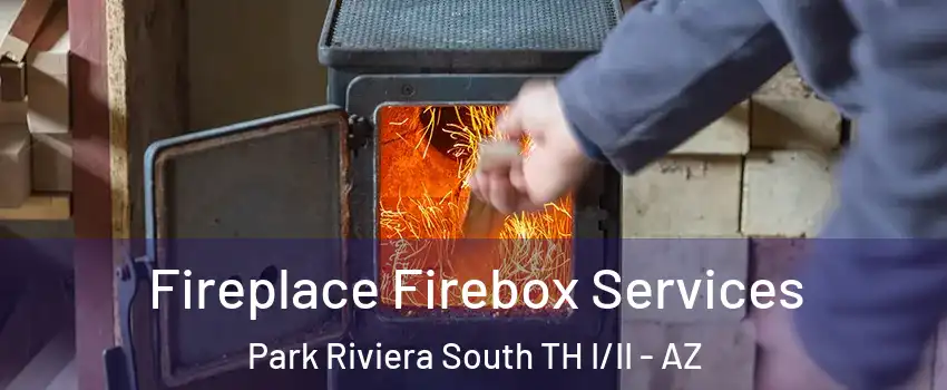 Fireplace Firebox Services Park Riviera South TH I/II - AZ