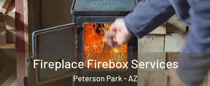 Fireplace Firebox Services Peterson Park - AZ