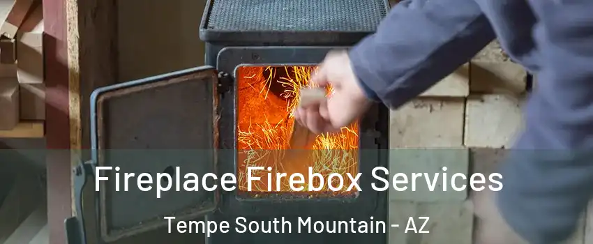 Fireplace Firebox Services Tempe South Mountain - AZ