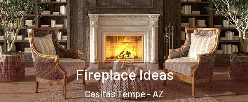 Fireplace Ideas Casitas Tempe - AZ