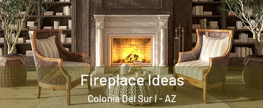 Fireplace Ideas Colonia Del Sur I - AZ