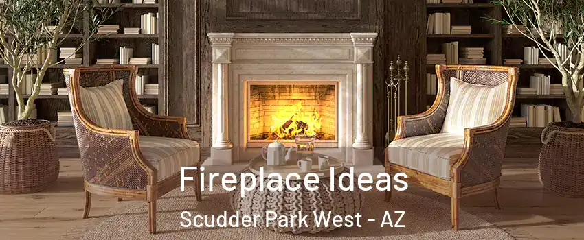 Fireplace Ideas Scudder Park West - AZ