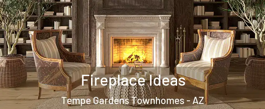 Fireplace Ideas Tempe Gardens Townhomes - AZ