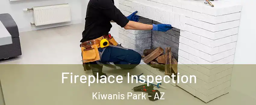 Fireplace Inspection Kiwanis Park - AZ