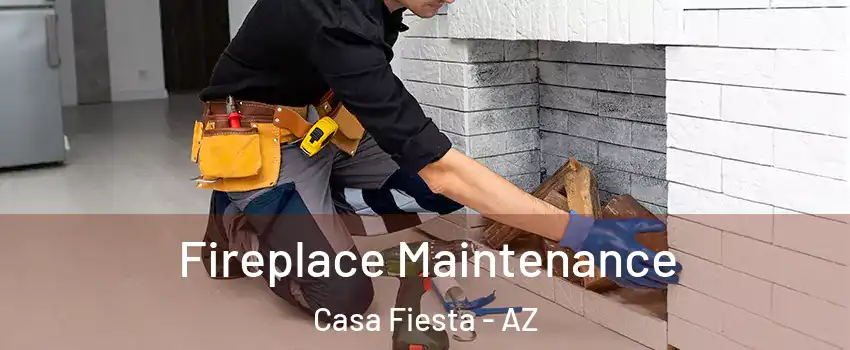 Fireplace Maintenance Casa Fiesta - AZ