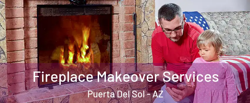 Fireplace Makeover Services Puerta Del Sol - AZ