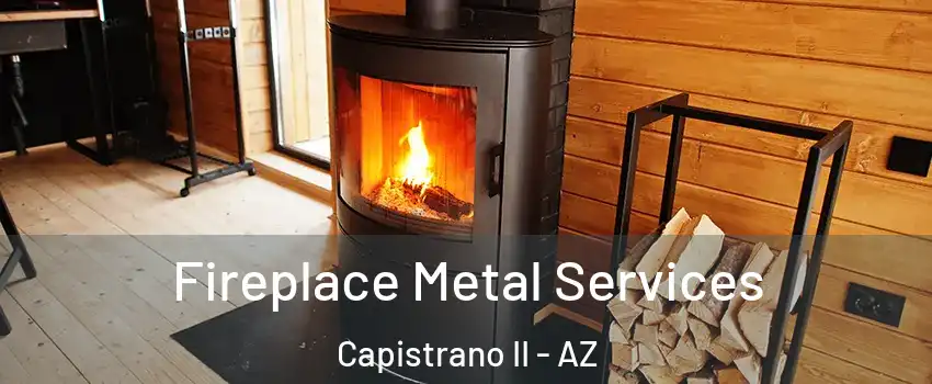 Fireplace Metal Services Capistrano II - AZ