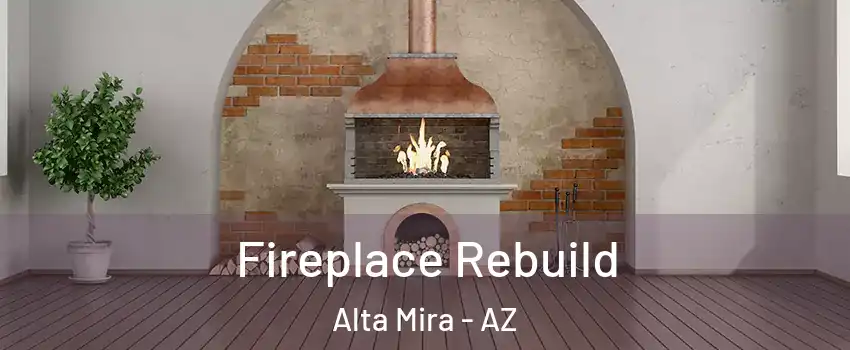 Fireplace Rebuild Alta Mira - AZ