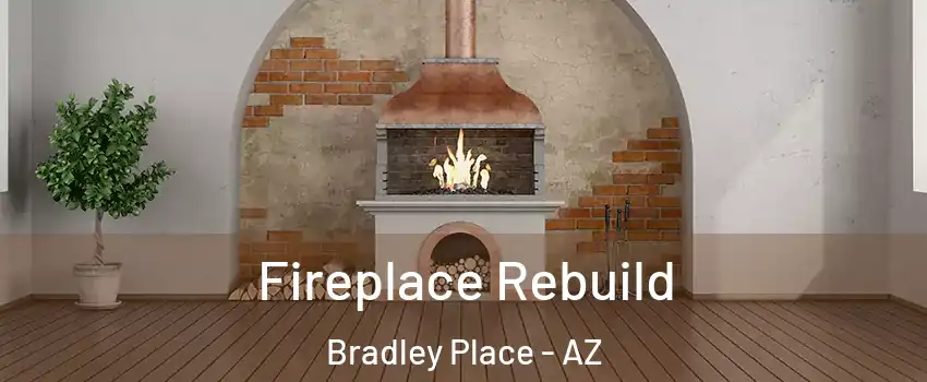 Fireplace Rebuild Bradley Place - AZ